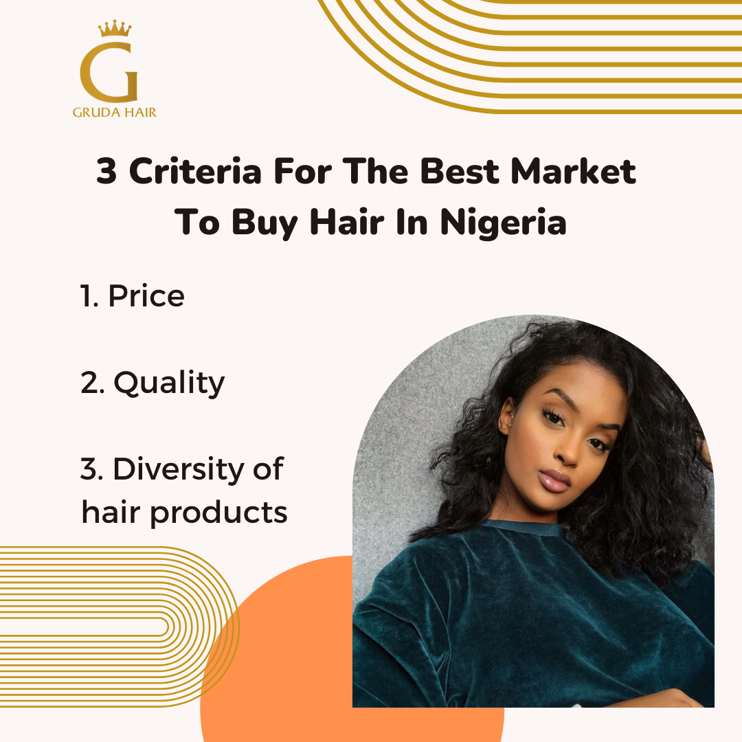 3 primary criteria to identify the best market to buy hair in Nigeria