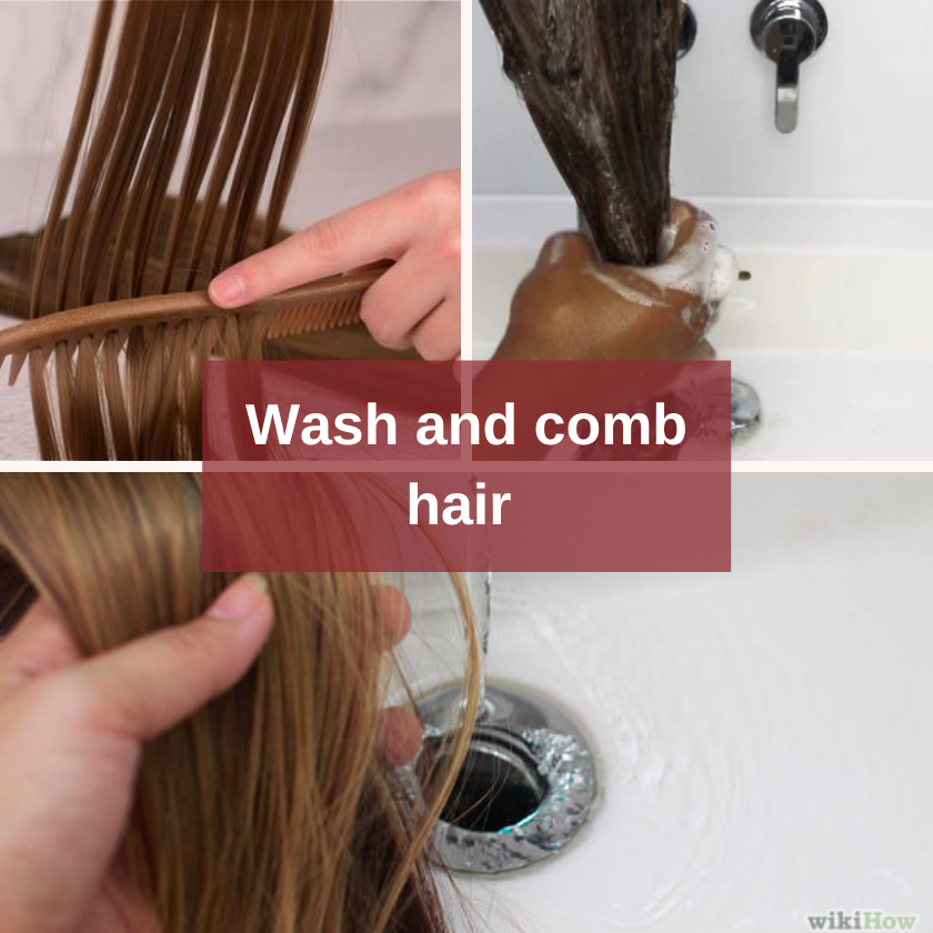 Cleanse And Comb Your Hair