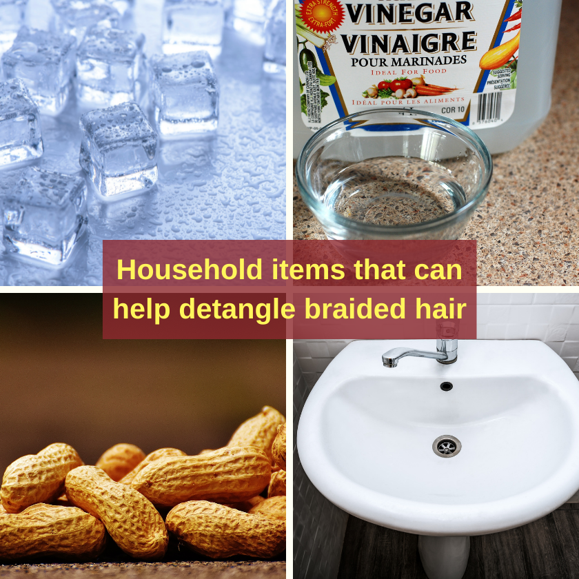 Household Items Can Help Remove Braids