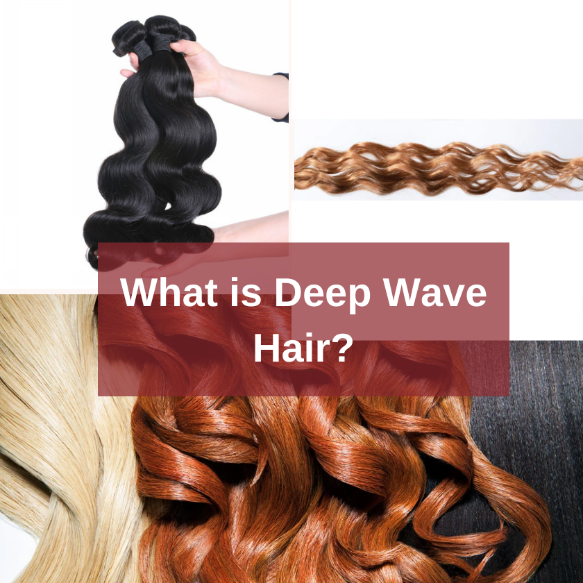 What Is Deep Wave Hair?