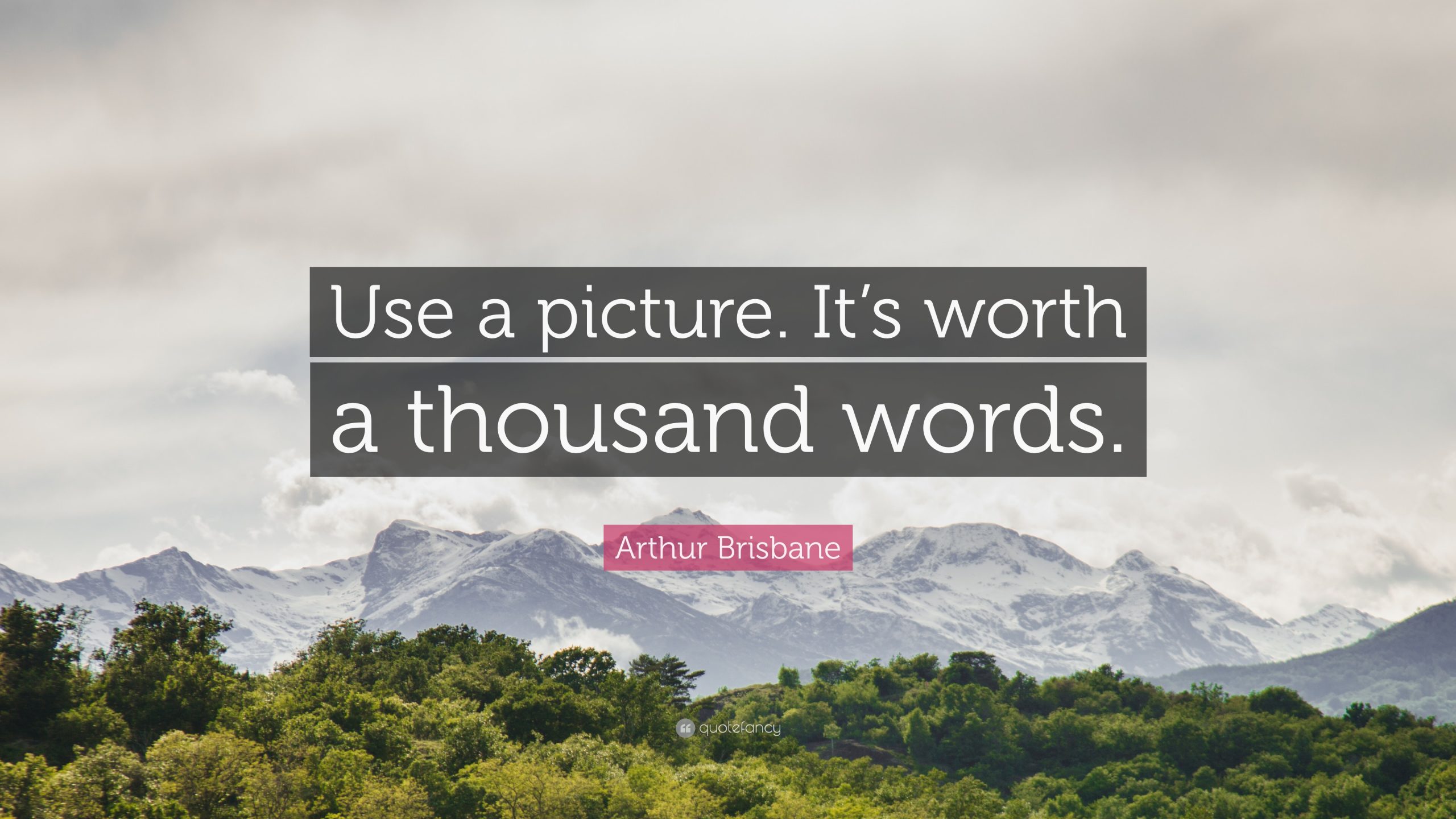 quote: use a picture. it'sworth a thousand words