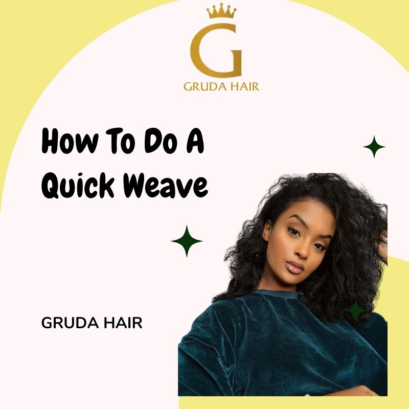 How to do a quick weave?
