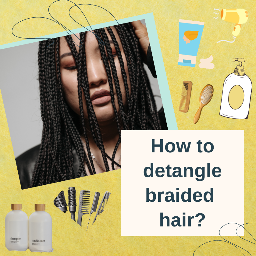 How To Detangle Hair After Braids A Guide For Newbies