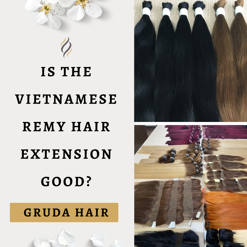 Is The Vietnamese Remy Hair Extension Good