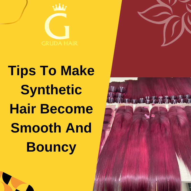 Tips To Make Synthetic Hair Become Smooth And Bouncy