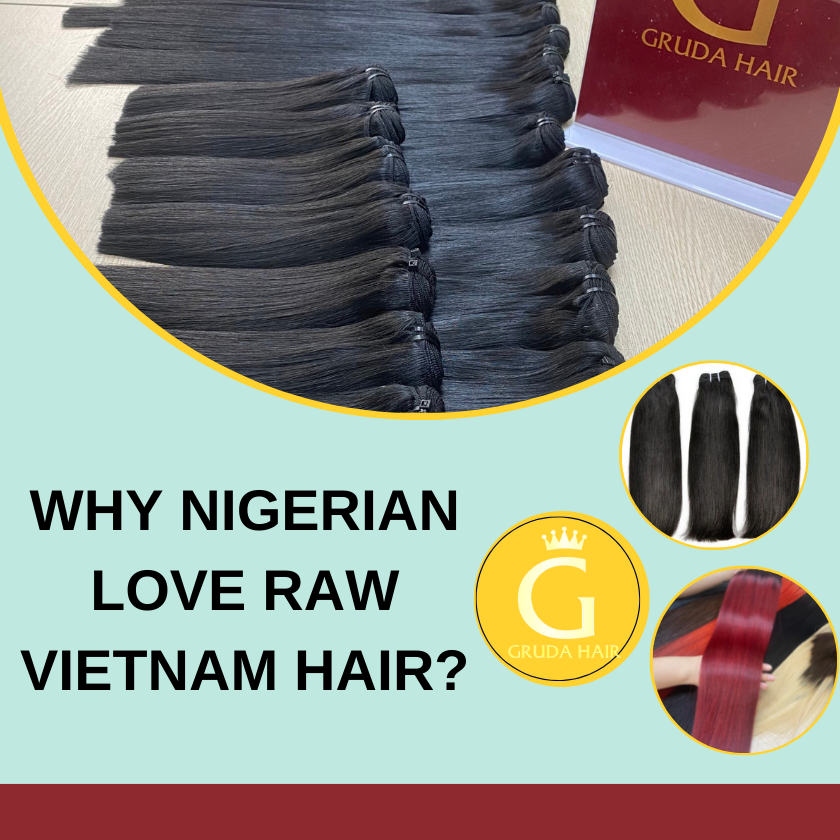 Why Nigerian Love Raw Vietnam Hair