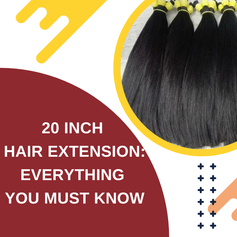20 Inch Hair Extension Everything You Must Know