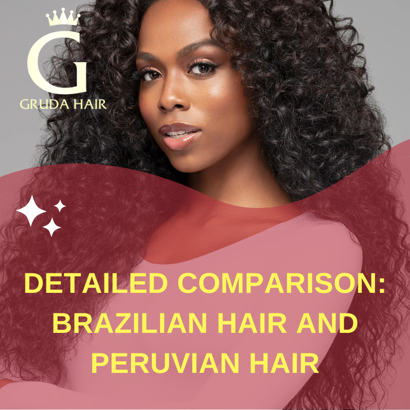 Detailed Comparison Brazilian Hair And Peruvian Hair